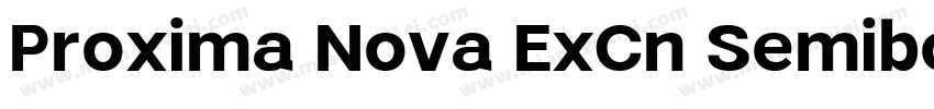 Proxima Nova ExCn Semibold字体转换